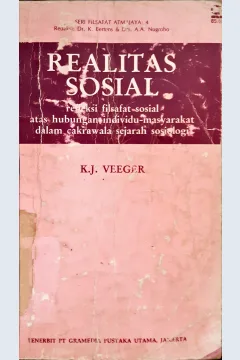 Cover Realitas sosial, Refelksi filsafat sosial atas hubungan individu masyarakat dalam cakrawala sejarah sosiologi / KJ. Veeger