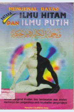 Cover Mengenal batas antara ilmu hitam dan ilmu putih / Cipto Utomo.