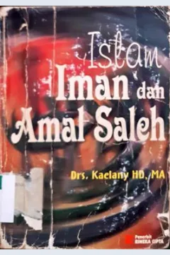 Cover Islam: Iman dan Amal Saleh / Kaelany. --