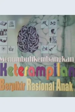 Cover Menumbuh kembangkan keterampilan berpikir rasional anak / Heni Purwitri
