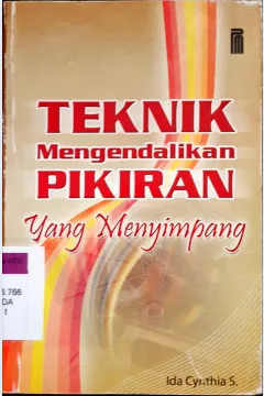 Cover Teknik mengendalikan pikiran yang menyimpang / Ida Cynthia S