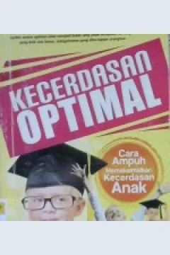 Cover Kecerdasan optimal :  Cara ampuhmemaksimalkan kecerdasan anak / Indragiri A.