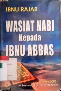Cover Wasiat nabi kepada Ibnu Abbas / Ibnu Rajab; Alih bahasa, Hepi Andi Bastoni.