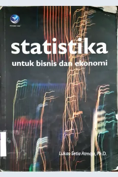 Cover Statistika untuk bisnis dan ekonomi / Lukas Setia Atmaja ; editor, C.Widya Hermawan