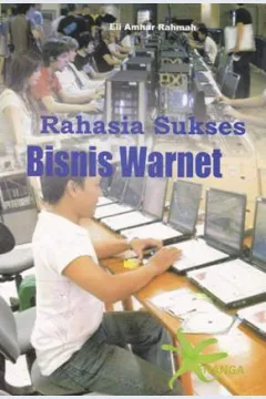 Cover Rahasia sukses bisnis warnet / Eli Amhar Rahma