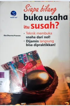 Cover Siapa bilang buka usaha itu susah / Eka Dharma Pranoto