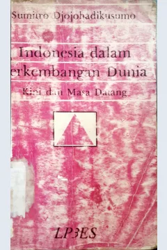 Cover Indonesia dalam perkembangan dunia kini dan masa depan / Sumitro Djojohadikusumo
