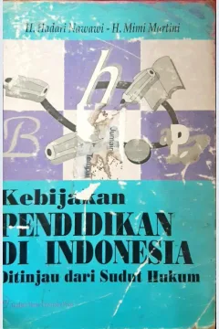 Cover KEBIJAKAN PENDIDIKAN DI INDONESIA DITINJAU DARI SUDUT HUKUM