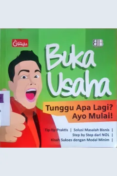 Cover Buka usaha :  Tunggu apa lagi ? ayo mulai / Editor, Martha Nina K