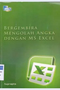 Cover Bergembira mengolah angka dengan MS Excel / Suprapto