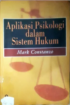 Cover Aplikasi psikologi dalam sistem hukum / Mark Constanzo