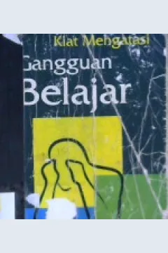 Cover Kiat mengatasi gangguan belajar / Derek Wood, Rn., Bc., Ms.