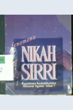 Cover Fenomena nikah sirri :  Bagaimana kedudukannya menurut islam ? / Drs. H. Sudjari Dahlan