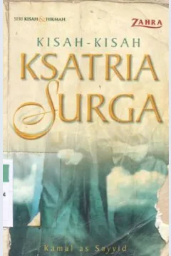 Cover Kisah-kisah ksatria surga / Kamal as Sayyid