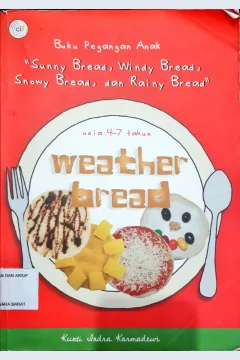 Cover Sunny bread, windy bread, snowy bread dan Rainy Bread / Kunti Indra Karmadewi