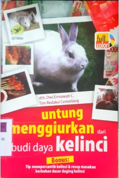 Cover Untung menggiurkan dari budidaya kelinci / Dwi Ermawati C. ; editor oktaviani HS.