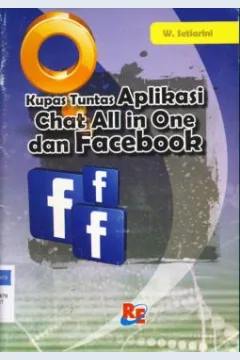 Cover Kupas tuntas aplikasi chat all in one dan facebook / W. Setiarini