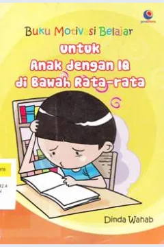 Cover Buku motivasi belajar untuk anak dengan iq di atas rata-rata / Riana Ayu Dewi; Penyunting, Irfan