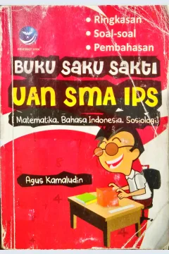 Cover Buku saku sakti UAN SMA IPS :  (Matematika, bahasa Indonesia sosiologi) / Agus Komaludin