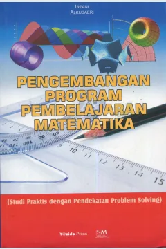 Cover Pengembangan program pembelajaran matematika / Irzani, Alkusaeri
