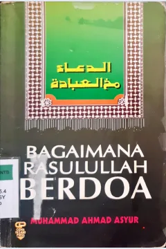Cover Bagaimana Rasulullah berdoa / Muhammad Ahmad Asyur