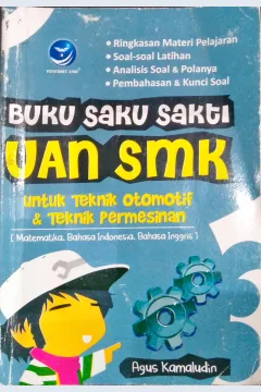 Cover Buku saku saksi UAN SMK untuk teknik otomotif dan permesinan :  Matematika, Bahasa Indonesia, Bahasa Inggris / Agus Kamaludin