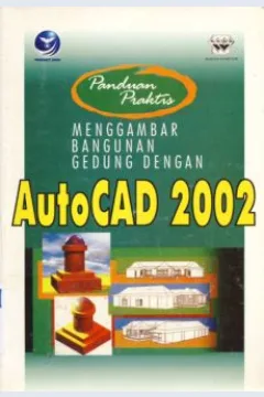 Cover Panduan praktis mengambar bangunan gedung dengan AutoCAD 2002