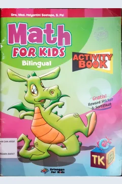 Cover Math for kids series activity book TK B / Helyantini Soetopo; editor, Theresia Vini Susiany, Margaretha H. Edy