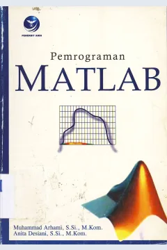 Cover Pemrograman Matlab / Muhammad Arhami, S.Si., M.Kom