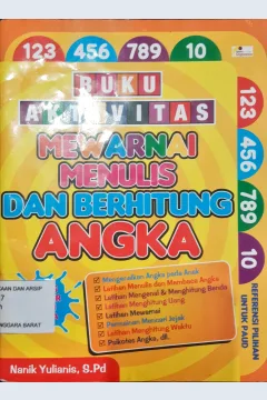 Cover Buku Aktivitas mewarnai, menulis dan berhitung angka / Nanik Yulianis S.Pd