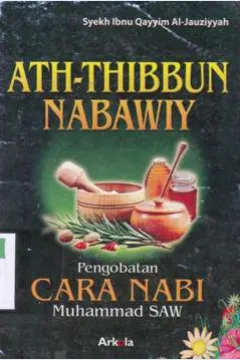 Cover Pengobatan cara Nabi Muhammad SAW / Syekh Ibnu Qayyim Al-Jauziyyah; alih bahasa , Abu fajar Al-Qalam