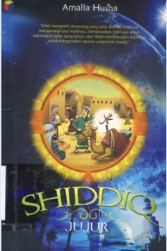 Cover Shiddiq :jujur / Amalia Husna ; Editor, Fiedha L. Hasiem