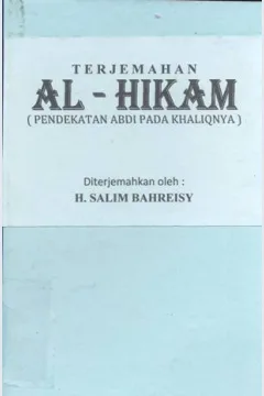 Cover Terjemah Al- hikmah :  Pendekatan abdi pada khaliqnya / H. Salim Bahreisy