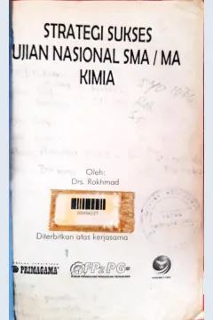 Cover Strategi Sukses Ujian Nasional kimia Untuk SMA/MA / Sri Wulandari; editor, Setyo Gunawan