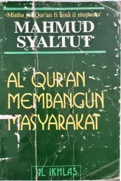 Cover Al-quran membangun masyarakat / Mahmud Syaltuf; Penyadur: K.H. Dja'far Soedjarwo