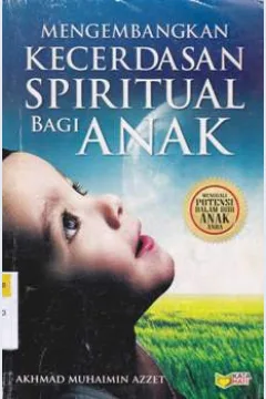 Cover Mengembangkan kecerdasan spiritual bagi anak / Akhmad Muhaimin Azzet