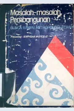 Cover Masala-masalah pembangunan :  Bunga rampai antropologi terapan / Kuntjaraningrat