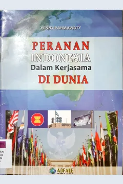 Cover Peranan Indonesia dalam kerjasama di dunia / Yeni Fahmawati