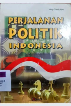 Cover Perjalanan politik indonesia / Aep Saefulloh