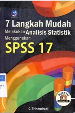 Cover Tujuh langkah mudah melakukan analisis statistik menggunakan SPSS 17 / C.Trihendradi