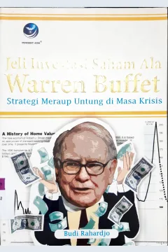 Cover Jeli investasi saham ala wanen Buffet :  strategi meraup untung di masa krisis / Budi Raharjo ; editor, C. Widya Hermawan