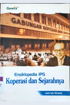 Cover Ensiklopedia IPS koperasi dan sejarahnya / Jam'ah Khalid