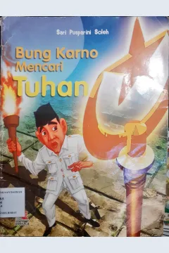 Cover Bung karno mencari tuhan / Sari Pusparini Soleh