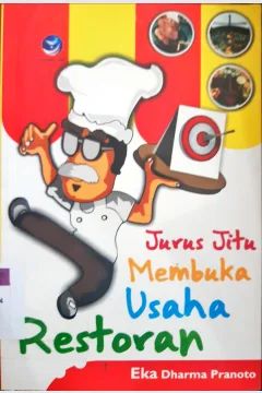 Cover Jurus jitu membuka usaha restoran / Eka Dharma Pranoto; Editor, Benedicta Rini W