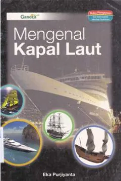 Cover Mengenal kapal laut / Eka Purjiyanta; S.pd.