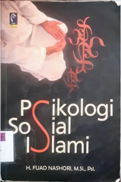 Cover Psikologi sosial Islami / H. Fuad Nashori, M.Si., P.Si.