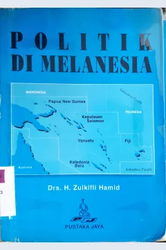 Cover Politik di Melanesia. / Drs. H. Zulkifli Hamid