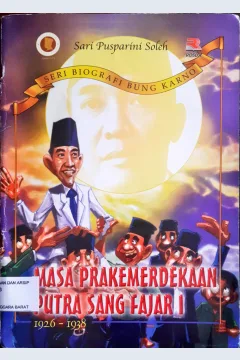 Cover Masa prakemerdekaan Putra Sang Fajar I 1926 - 1936 / Sari Pusparini Soleh