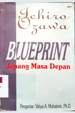 Cover Blueprint Jepang masa depan / Ichiro Ozawa; Penerjemah, Endy Haryono