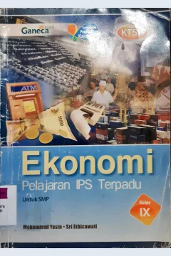 Cover Ekonomi Pelajaran IPS terpadu untuk SMP kelas IX / Mohmmad Yasin; Editor Pratiwi Susanti